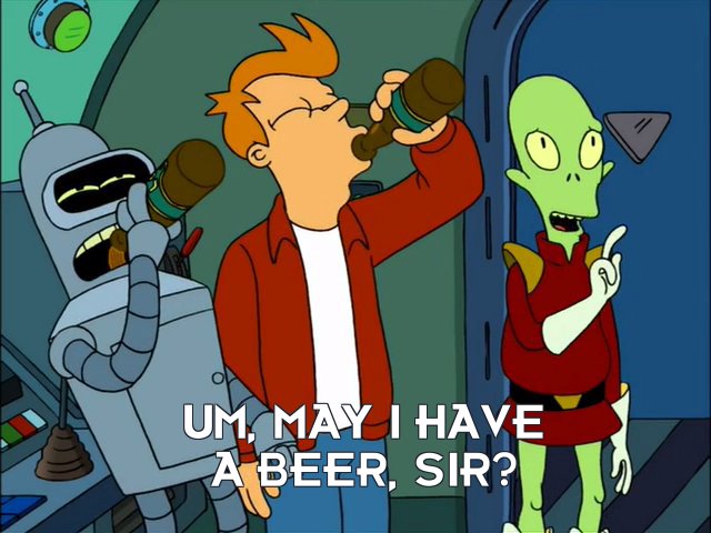 Kif Kroker: Um, may I have a beer, sir?