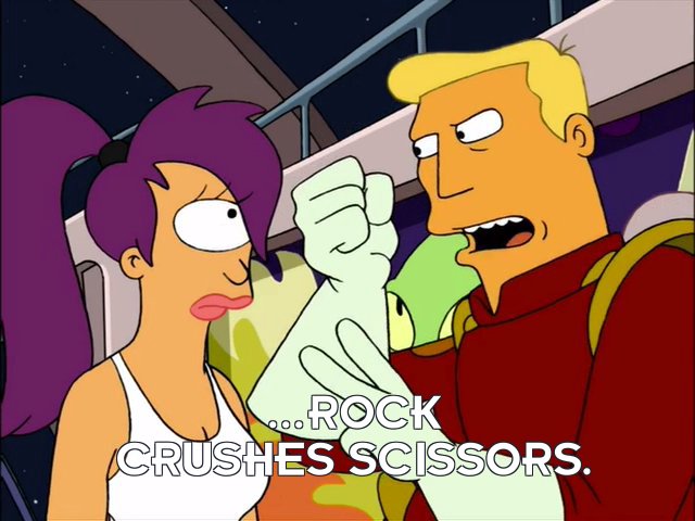 Zapp Brannigan: ...rock crushes scissors.