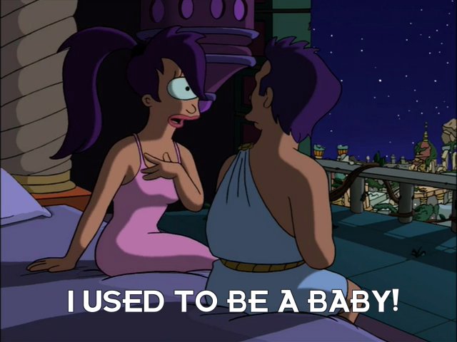 Turanga Leela: I used to be a baby!
