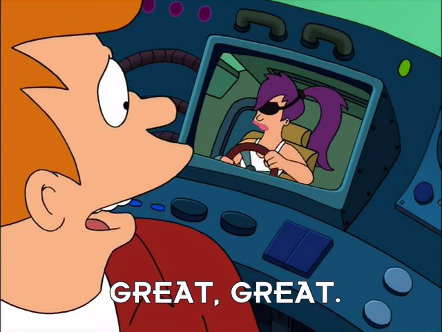 Philip J Fry: Great, great.