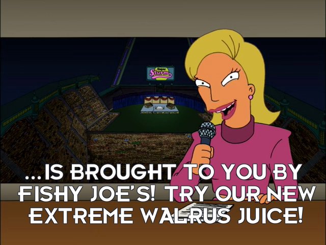 Linda van Schoonhoven: ...is brought to you by Fishy Joe’s! Try our new Extreme Walrus Juice!