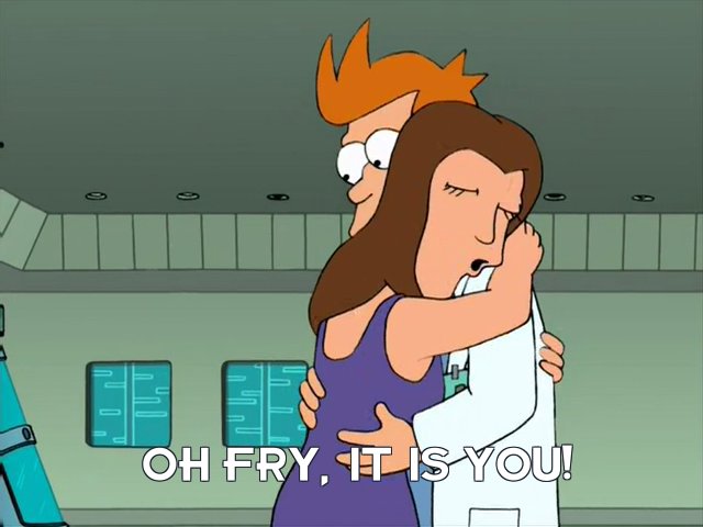 Michelle: Oh Fry, it is you!